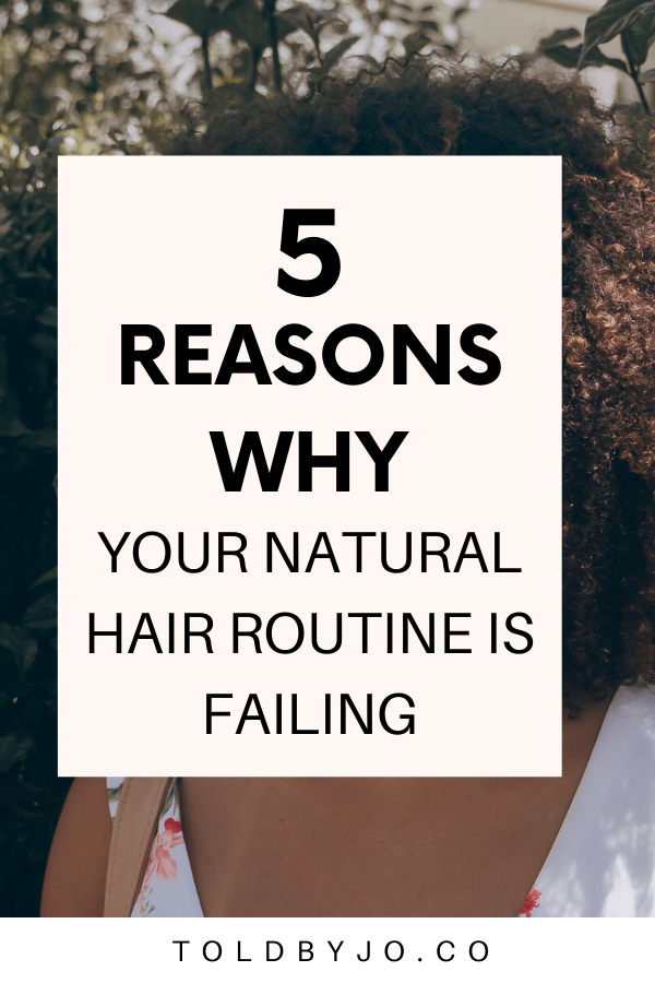 why your natural hair routine is failing
