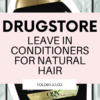 drugstore leave-in conditioners for natural hair